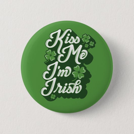 Kiss Me, ich bin irischer Button Pinback (Vorderseite)