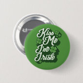 Kiss Me, ich bin irischer Button Pinback (Vorne & Hinten)