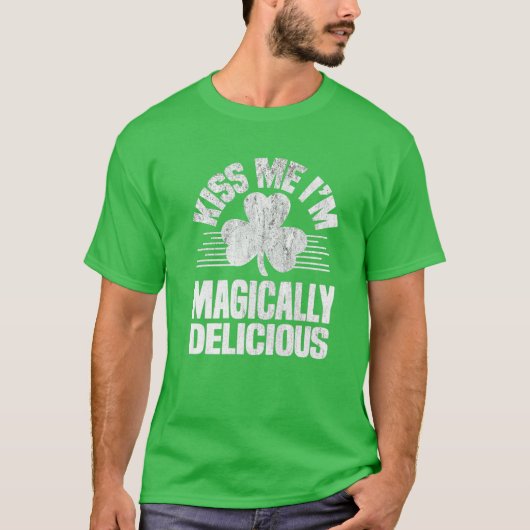 Kiss Me Ich bin magisch lecker St Patricks Day Sh T-Shirt (Vorderseite)