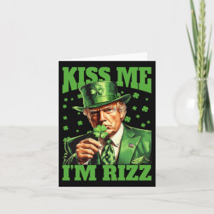 Kiss Me Ich bin Rizz Trump St Patricks Day Irish L Karte