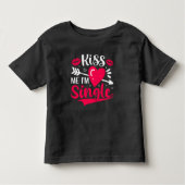 Kiss Me Ich bin Single Niedlich Valentine Kleinkind T-shirt (Vorderseite)