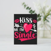 Kiss Me Ich bin Single Niedlich Valentine Postkarte (Stehend Vorderseite)