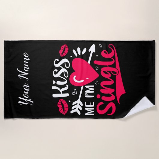 Kiss Me Ich bin Single Niedlich Valentine Strandtuch (Vorderseite)