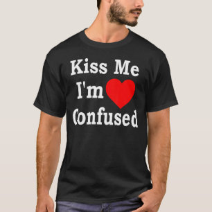 Kiss Me Ich bin verwirrtes Herzkleid T-Shirt
