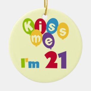 Kiss Me I'm 21 Geburtstag T - Shirt und Geschenke Keramikornament