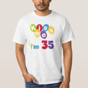 Kiss Me I'm 35 Geburtstags T - Shirt und GIfts