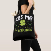 Kiss Me I'm A Sullivan - Last Name Sullivan Tasche (Von Nahem)