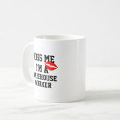 Kiss Me Im a Warehouse Worker Tasse (Vorderseite Links)