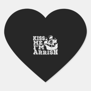 Kiss Me I'm Arrish Pirate Ship Drinking St Patrick Herz-Aufkleber