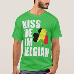 Kiss Me Im Belgisches St Patricks Day T-Shirt