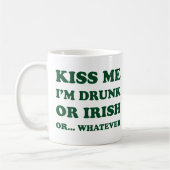 Kiss Me im Betrunkenen oder irisch Kaffeetasse (Links)