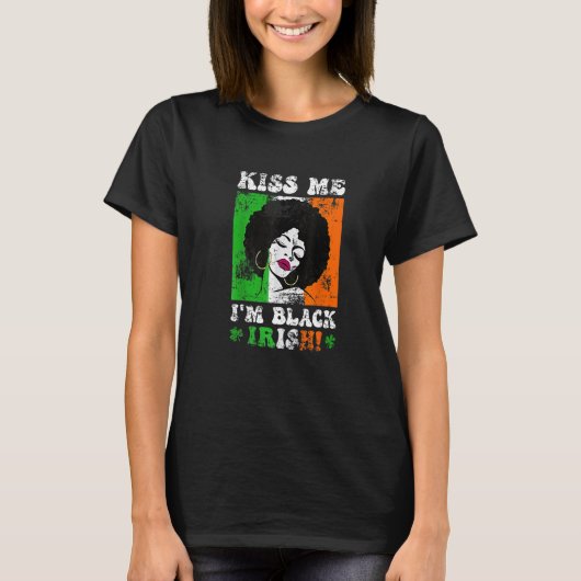 Kiss Me I'm Black Irish St Patricks Day Black Wome T-Shirt (Vorderseite)