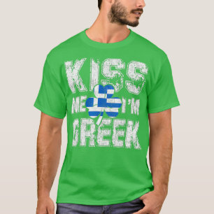 Kiss Me Im Greek Great St. Patricks Day Gift T-Shirt
