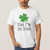 Kiss Me I'm Irish 4 Leaf Clover St Patrick's Day T-Shirt (Vorderseite)