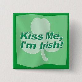 Kiss Me I'm Irish Button