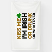 KISS ME I'M IRISH DRUNK OR WHATEVER PAAR BANNER (Vertikal)