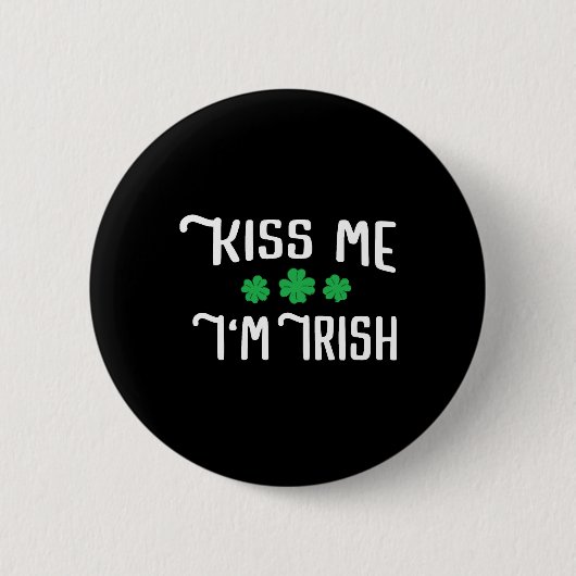 Kiss Me I'm Irish Funny St Patrick's Day Button (Vorderseite)
