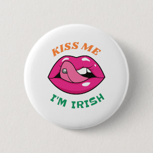 Kiss Me I'm Irish Lips Tongue Piercing Button