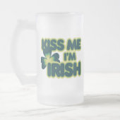 Kiss me Im Irish Mattglas Bierglas (Links)