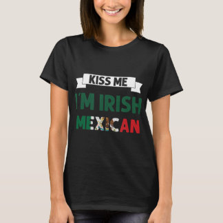 Kiss Me Im Irish Mexiko Flag St Patricks Day Shir T-Shirt