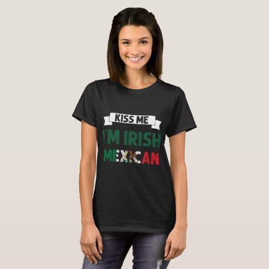 Kiss Me Im Irish Mexiko Flag St Patricks Day Shir T-Shirt (Vorne ganz)