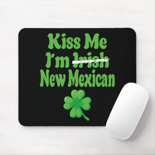 Kiss Me Im Irish New Mexican Mousepad (Mit Mouse)