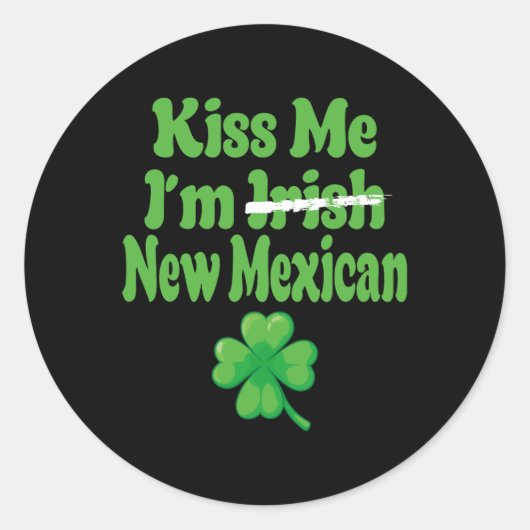 Kiss Me Im Irish New Mexican Runder Aufkleber (Vorderseite)
