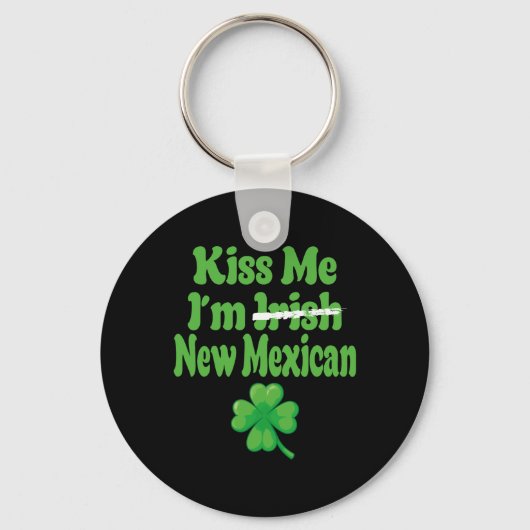 Kiss Me Im Irish New Mexican Schlüsselanhänger (Vorderseite)