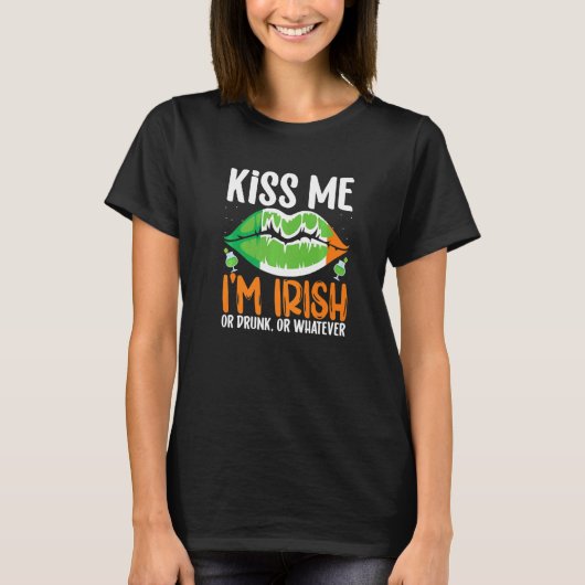 Kiss me Im Irish Or Drunk Or Whaterver St Patricks T-Shirt (Vorderseite)