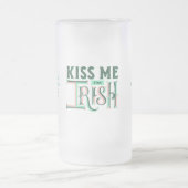 Kiss Me I'm Irish St Paddy's Day Mattglas Bierglas (Mittel)