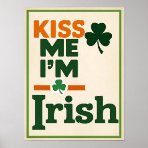Kiss Me I'm Irish St Patrick's Day Poster