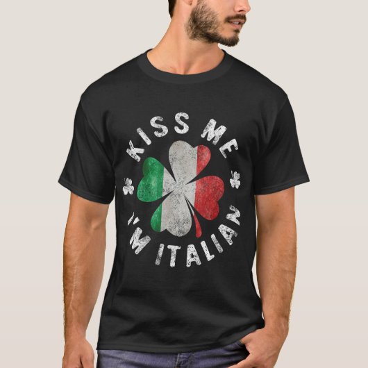 Kiss Me Im Italian T St Patricks Day Italy Gift T-Shirt (Vorderseite)