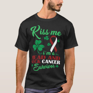 Kiss Me Im Kopf und Neck Cancer Survivor T-Shirt