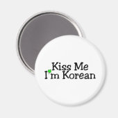 Kiss Me Im KoreKorean Magnet (Vorderseite/Rückseite)