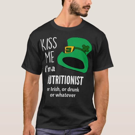 Kiss Me Im Nutritionist oder Irisch oder Betrunken T-Shirt (Vorderseite)