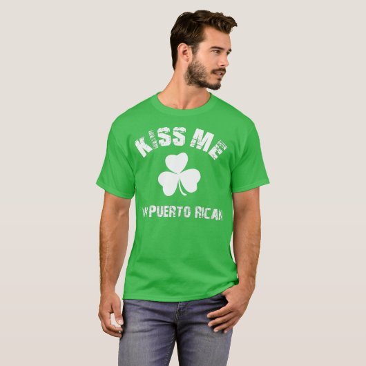 Kiss Me Im Puerto Rican St Patricks Day Clover T-Shirt (Vorne ganz)