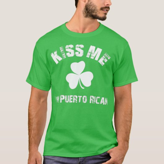 Kiss Me Im Puerto Rican St Patricks Day Clover T-Shirt (Vorderseite)