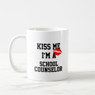 Kiss Me Im School Counselor Tasse