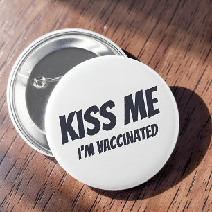 Kiss Me I'm Vaccinated Modern Cute Funny Quote Button