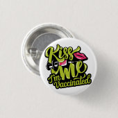 "Kiss Me I'm Vaccine"-Abzeichen Button (Vorne & Hinten)