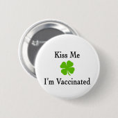 Kiss Me Im Vaccine Button (Vorne & Hinten)