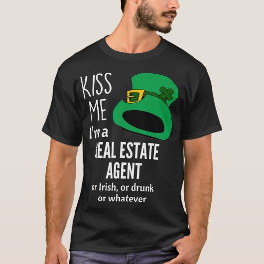 Kiss Me Im wahren Anwesen Agent oder Irisch oder B T-Shirt (Vorderseite)