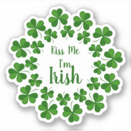 Kiss Me Irish Kleeblatts Custom Cut Vinyl Sticker