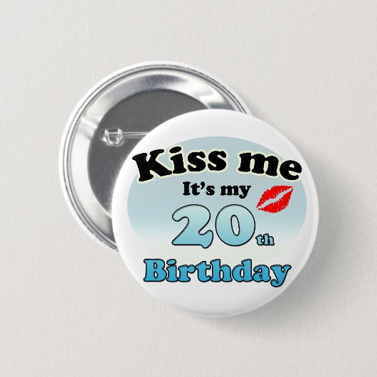 Kiss me it's my 20th Birthday Button (Vorne & Hinten)