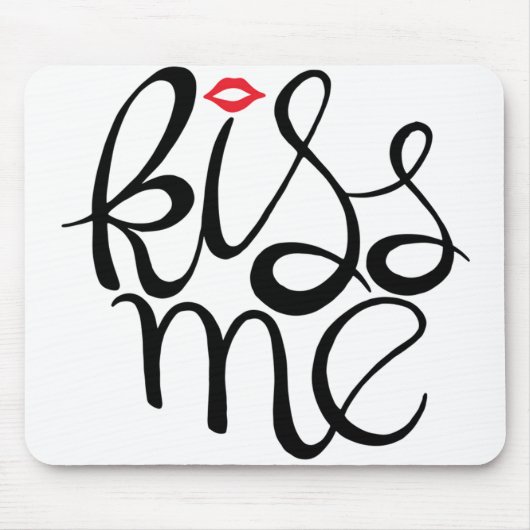 Kiss Me Mousepad (Vorne)