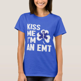 Kiss Me Series (Ich bin EMT) Lady's T - Shirt