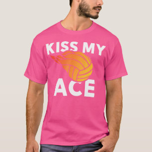 Kiss mein Ace Volleyball Team für T-Shirt