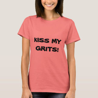 KISS MEINE GRITEN! T-Shirt