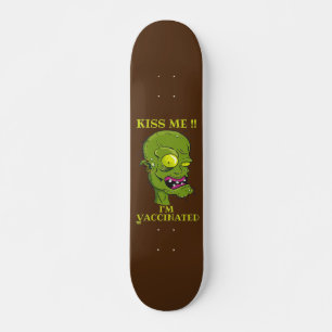 "KISS MIR, ICH BIN VACCINIERT" lustig Skateboard