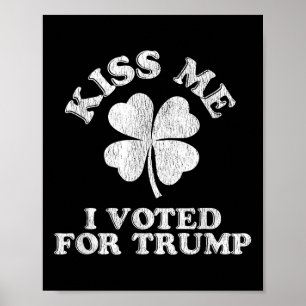 Kiss mir, ich habe für Trump gestimmt Poster